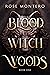 Blood Witch Woods by Rose Montero