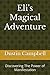 Eli's Magical Adventure: Di...