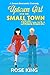 Uptown Girl for the Small Town Billionaire by Rose King