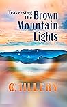 Traversing the Brown Mountain Lights by CC Tillery