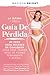 La última y única guía de pérdida de peso para mujeres de cua... by Madison Bright