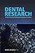 DENTAL RESEARCH: A Guide To...