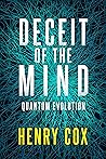 Deceit of the Mind: Quantum Evolution