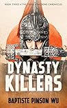 Dynasty Killers by Baptiste Pinson Wu