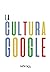 La cultura google