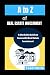 A to Z of Real Estate Investment  by Todd White