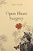 Open Heart Surgery: A Colle...