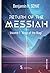 Return of the Messiah – Volume 1: “Ways of the Magi”