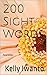 200 Sight Words: Floral Edition (One Thousand Sight Words Book 2)