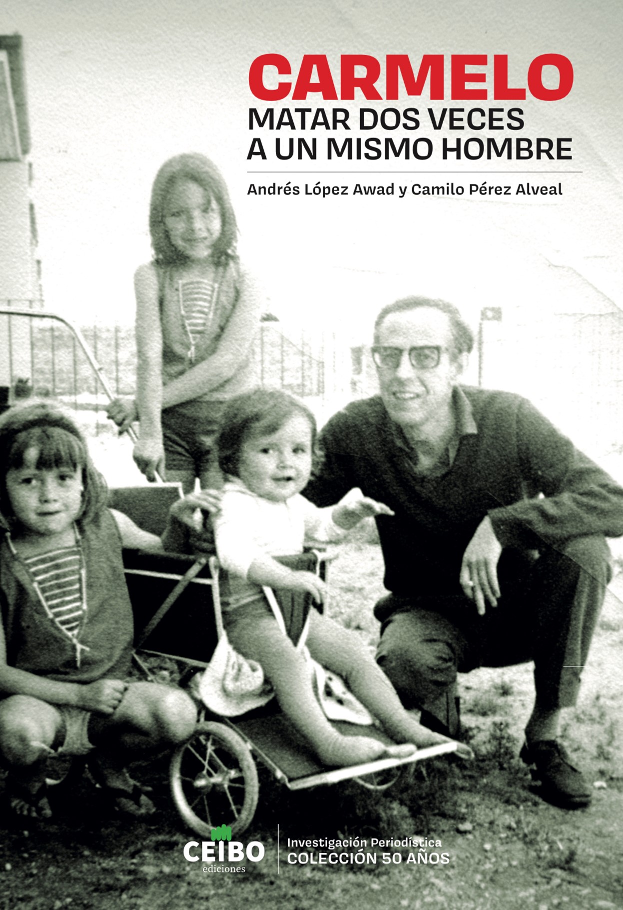 Carmelo: Matar dos veces a un mismo hombre
