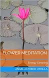 Flower Meditation...