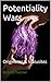 Potentiality Wars: Originems & Malusites