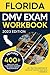 Florida DMV Exam Workbook: ...