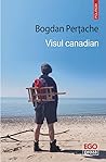 Visul canadian by Bogdan Perțache