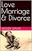 Love Marriage & Divorce