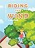 Riding the Wind