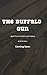 The Buffalo Gun by Jeter Isely