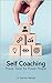 Self-Coaching. Power Tools ...