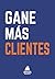 Gane más clientes