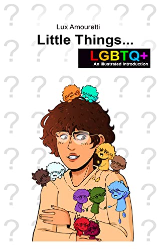 Little Things... LGBTQ+: An Illustrated Introduction (Kindle Edition)