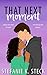 That Next Moment (Moments of Us Book 2)