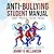 Anti-Bullying Student Manual: Cyber, Physical, Social & Verbal (Anti-Bullying Training & Certification)