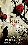 The Heart Mage by Kenya Wright