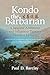 Kondo the Barbarian: A Japanese Adventurer and Indigenous Taiwan's Bloodiest Uprising