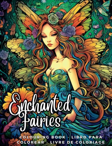 Enchanted Fairies - Colouring Book For All Ages: Wonderful Images for Colouring and Stress Relief (Paperback)