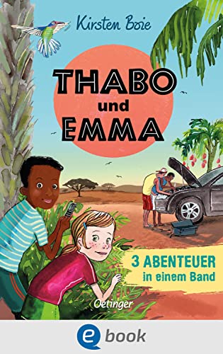 Thabo und Emma. 3 Abenteuer in einem Band: Der Sammelband mit drei spannenden Kriminalfällen (German Edition)