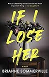 If I Lose Her: A ...