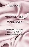 MINDFULNESS MADE ...