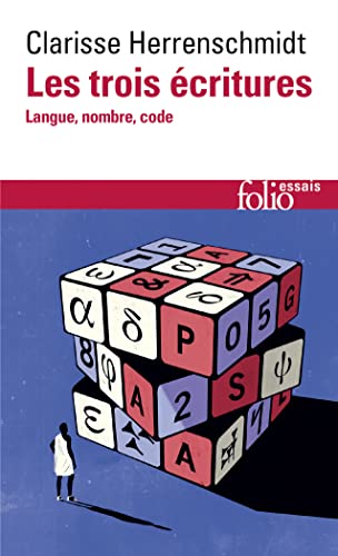 Les trois écritures. Langue, nombre, code (French Edition)