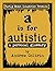 A is for Autistic: a Personal Glossary