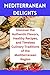MEDITERRANEAN DELIGHTS THE ...