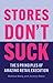 Stores Don't Suck by Melissa Wong