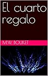 El cuarto regalo