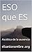 ESO que ES: Ascética de la ...