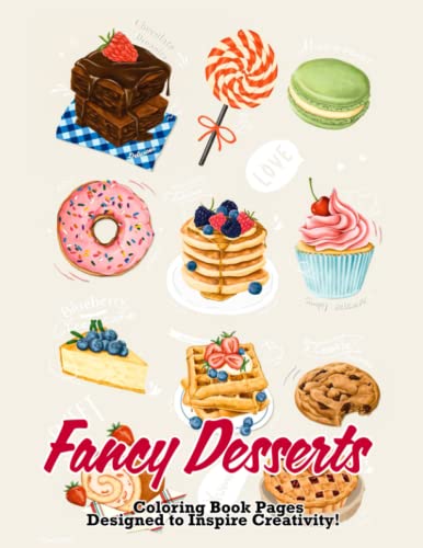 Fancy Dessert Coloring Book: Indulge Your Sweet Tooth with a Coloring Adventure of Fancy Desserts (Paperback)