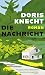 Die Nachricht by Doris Knecht