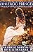 The Frog Prince: An Erotic Fairytale (Erotic Fairytales Book 6)