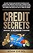 Credit Secrets: The Best Tr...
