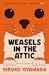Weasels in the Attic