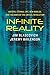 Infinite Reality: Avatars, Eternal Life, New Worlds, and the Dawn of the Virtual Revolution