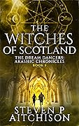The Witches of Scotland Book 5 (The Dream Dancers: Akashic Chronicles, #5)