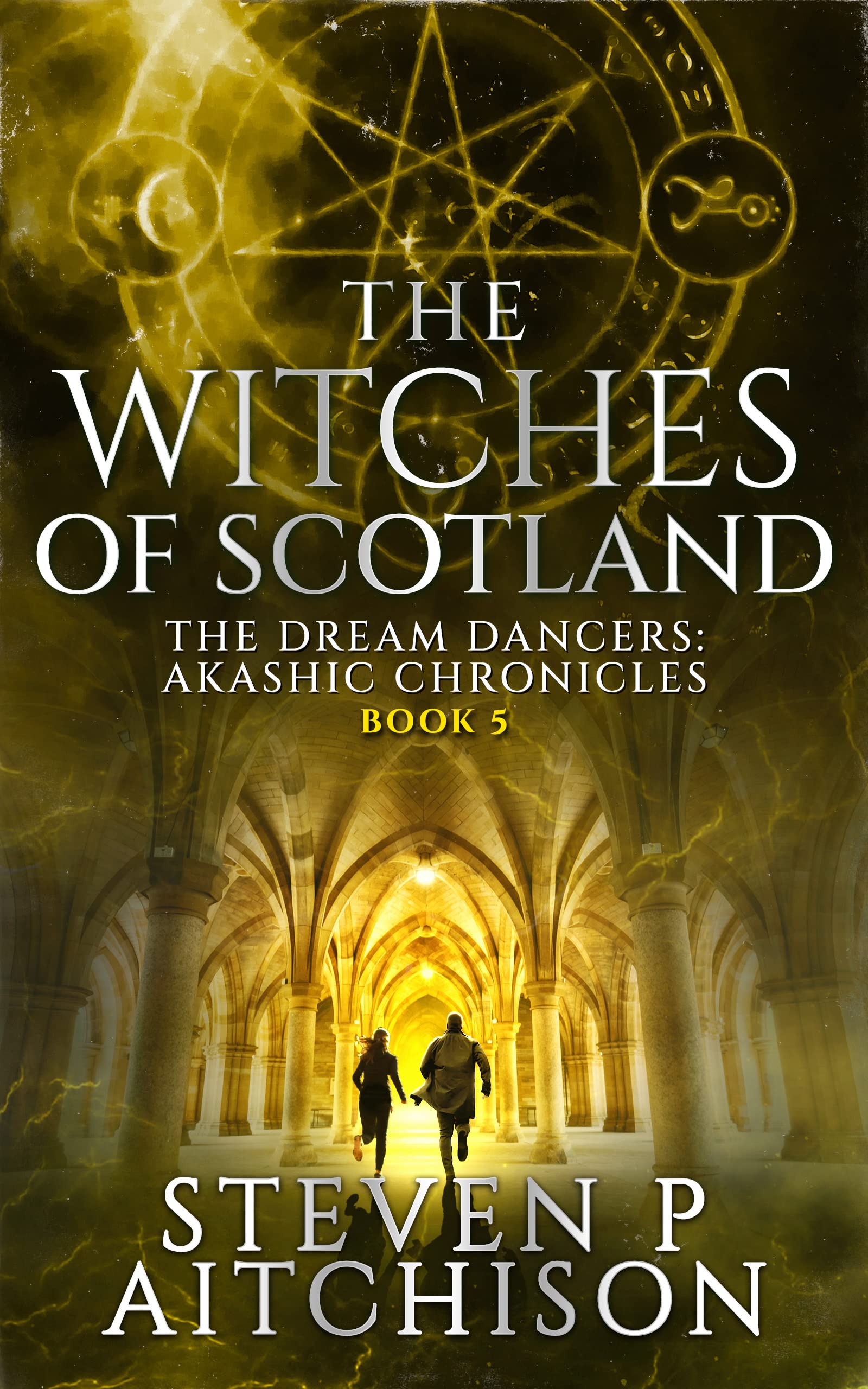 The Witches of Scotland Book 5 (The Dream Dancers: Akashic Chronicles, #5)