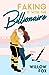 Faking It with the Billionaire (Ice Dragons Hockey #1) by Willow Fox