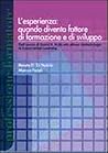 L'esperienza: qua...