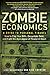 Zombie Economics: A Guide to Personal Finance