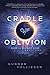 Cradle of Oblivion (Gods of Distant Suns Book 1)